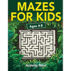 Mazes For Kids Ages 4-8: Maze Activity Book for Kids 4-6, 6-8 Workbook for Games, Puzzles, and Problem-Solving - Paperback