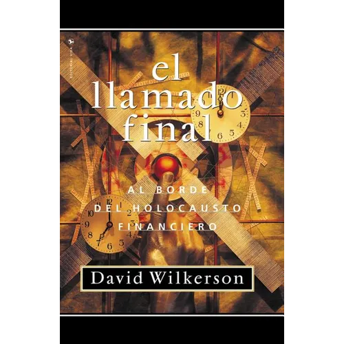 El Llamado Final: Al Borde del Holocausto Financiero - Paperback