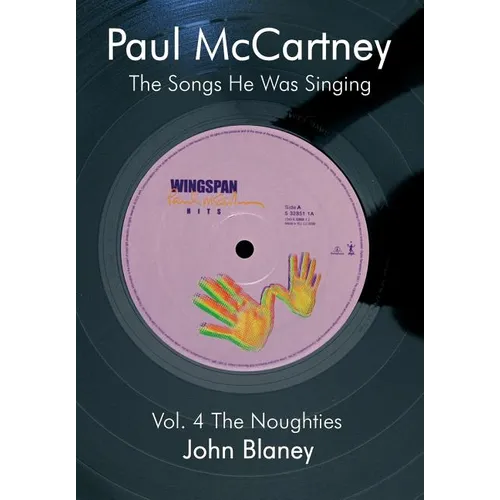 Paul McCartney: The Noughties Vol.4: The Songs He Was Singing - Paperback