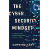 The Cybersecurity Mindset: A Virtual and Transformational Thinking Mode - Hardcover