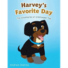 Harvey's Favorite Day: The Adventures of a Rottweiler Pup - Paperback