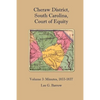 Cheraw District, South Carolina, Court of Equity: Volume 3: Minutes, 1833-1837 - Paperback