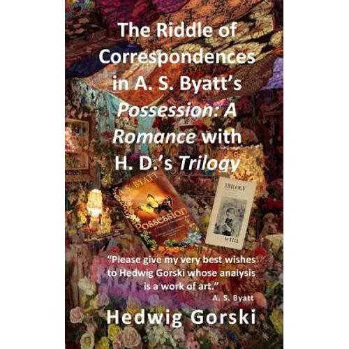 The Riddle of Correspondences in A. S. Byatt's Possession: A Romance with H. D.'s Trilogy - Paperback