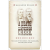 A Death at Crooked Creek: The Case of the Cowboy, the Cigarmaker, and the Love Letter - Hardcover