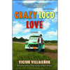 Crazy Loco Love - Paperback