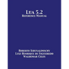 Lua 5.2 Reference Manual - Paperback