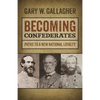 Becoming Confederates: Paths to a New National Loyalty - Paperback