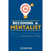 Becoming A Mentalist: Unlock the True Potential of Your Subconscious Mind - Paperback