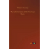 The Extermination of the American Bison - Hardcover