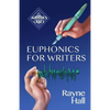 Euphonics for Writers: Professional Techniques for Fiction Authors - Paperback