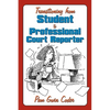 Transitioning from Student to Professional Court Reporter - Paperback