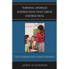 Turning Average Instruction into Great Instruction: School Leadership's Role in Student Achievement - Paperback