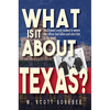 What Is It about Texas - Paperback