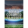 Life Through Rosey Colored Glasses - Paperback