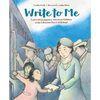 Write to Me: Letters from Japanese American Children to the Librarian They Left Behind - Paperback