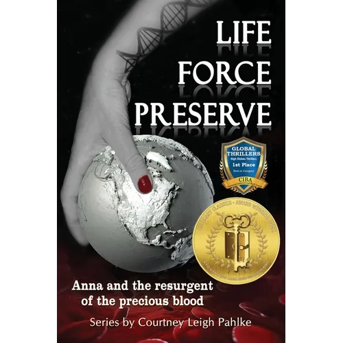 Life Force Preserve Book 1: Anna and the Resurgent of the Precious Blood - Paperback