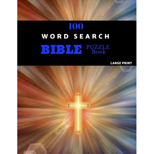 100 Word Search Bible Puzzle Book Large Print: Brain Challenging Bible Puzzles For Hours Of Fun - Paperback