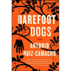 Barefoot Dogs: Stories - Paperback