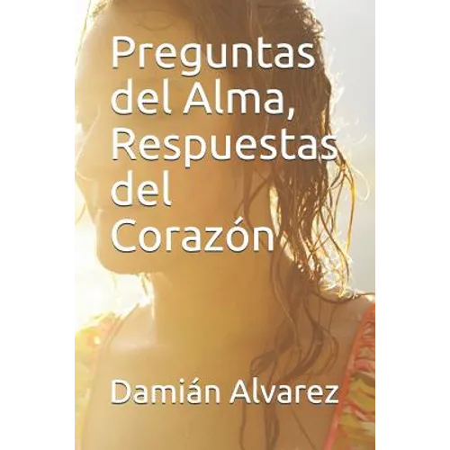 Preguntas del Alma, Respuestas del Corazón - Paperback