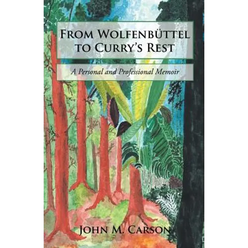 From Wolfenbüttel to Curry's Rest: A Personal and Professional Memoir - Paperback