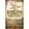 Georgetown Haunts and Mysteries - Paperback