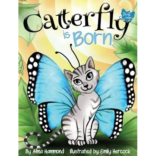 Catterfly is Born - Hardcover