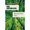 Vida Contemplativa: Elogio de la Inactividad / Contemplative Life: A Praise to I Dleness - Paperback