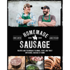 Homemade Sausage: Recipes and Techniques to Grind, Stuff, and Twist Artisanal Sausage at Home - Paperback