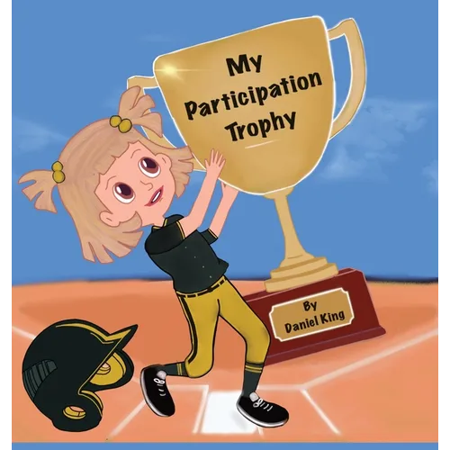 My Participation Trophy - Hardcover