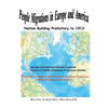 People Migrations in Europe and America: Nation Building Prehistory to 1913 - Paperback