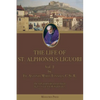 The Life of St. Alphonsus Liguori: Vol. 2 - Paperback
