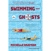 Swimming with Ghosts - Hardcover