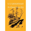 S. S. Savannah, the Elegant Steam Ship - Paperback