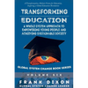 Transforming Education: A Whole System Approach to Empowering Young People and Achieving Sustainable Society - Paperback