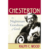Chesterton: The Nightmare Goodness of God - Paperback