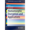 Homomorphic Encryption and Applications - Paperback