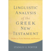 Linguistic Analysis of the Greek New Testament: Studies in Tools, Methods, and Practice - Paperback
