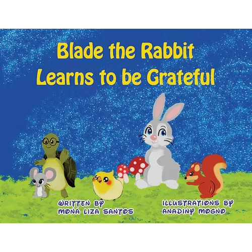 Blade the Rabbit Learns to be Grateful - Paperback