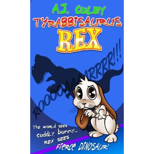 Tyrabbisaurus Rex - Hardcover