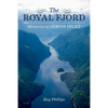 The Royal Fjord: Memories of Jervis Inlet - Paperback