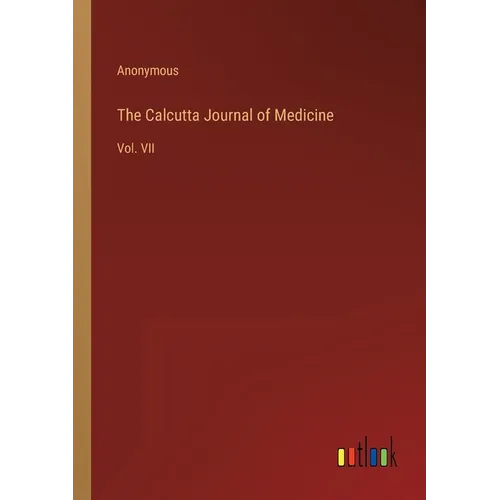 The Calcutta Journal of Medicine: Vol. VII - Paperback