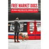 Free Market Dogs: The Human-Canine Bond in Post-Communist Poland - Paperback