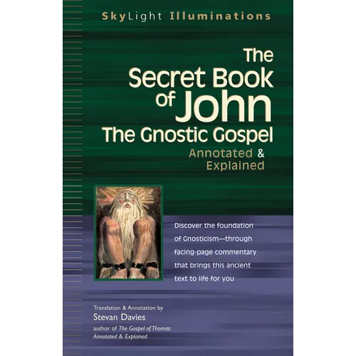 The Secret Book of John: The Gnostic Gospels--Annotated & Explained - Paperback