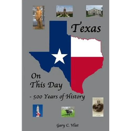 Texas on this Day: 500 Years of History - Paperback
