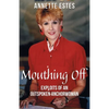 Mouthing Off: Exploits of an Outspoken Anchorwoman - Paperback