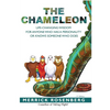 The Chameleon: Life-Changing Wisdom for Anyone Who Has a Personality or Knows Someone Who Does - Paperback