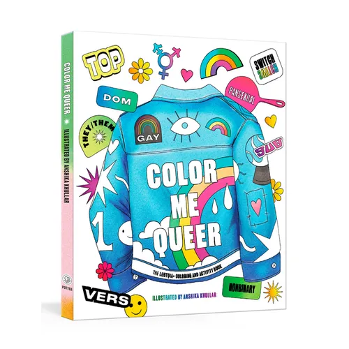 Color Me Queer: The LGBTQ+ Coloring and Activity Book - Paperback