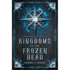 Kingdoms of the Frozen Dead - Paperback