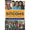 The Greatest Sitcoms of All Time - Hardcover