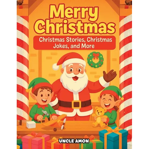 Merry Christmas: Christmas Stories, Activities, Christmas Jokes, and Coloring Book! - Paperback
